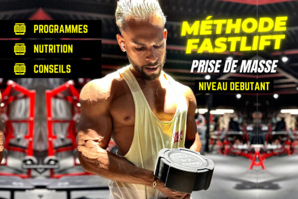 Méthode FASTLIFT - Prise de Masse - Niveau Débutant